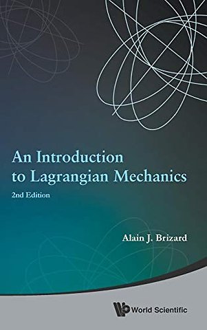 Introduction To Lagrangian Mechanics, An (2nd Edition)