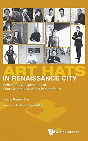 Art Hats In Renaissance City: Reflections & Aspirations Of Four Generations Of Art Personalities