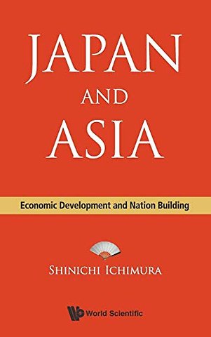 Japan And Asia: Economic Development And Nation Building