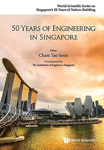 50 Years Of Engineering In Singapore