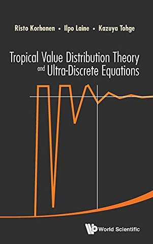 Tropical Value Distribution Theory And Ultra-discrete Equations