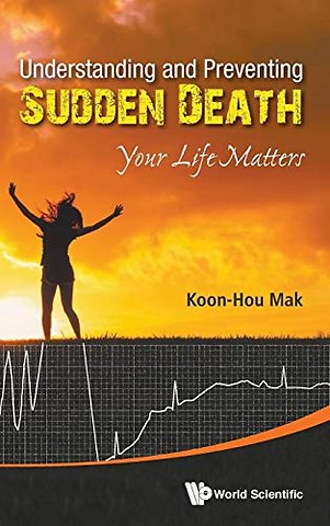 Understanding And Preventing Sudden Death: Your Life Matters