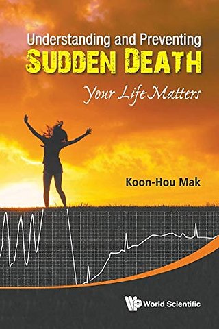 Understanding And Preventing Sudden Death: Your Life Matters