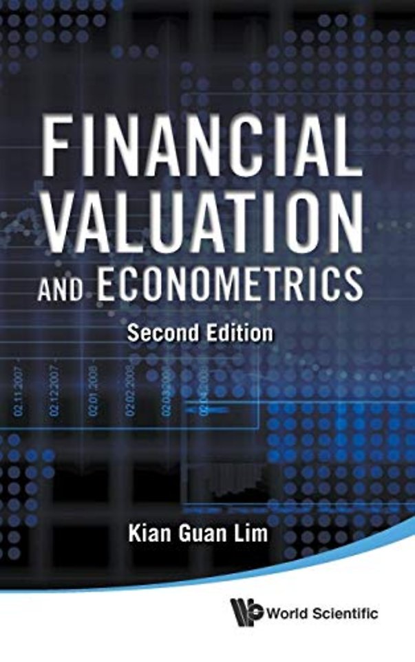 Financial Valuation And Econometrics (2nd Edition)