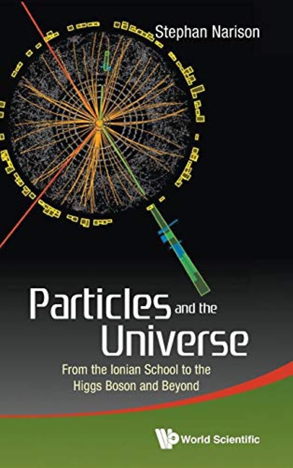 Particles And The Universe: From The Ionian School To The Higgs Boson And Beyond
