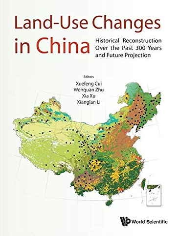 Land-use Changes In China: Historical Reconstruction Over The Past 300 Years And Future Projection