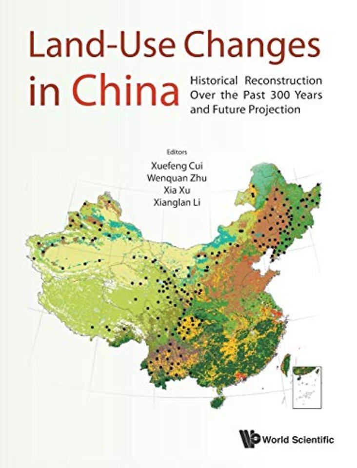 Land-use Changes In China: Historical Reconstruction Over The Past 300 Years And Future Projection