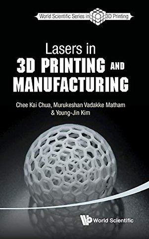 Lasers In 3d Printing And Manufacturing