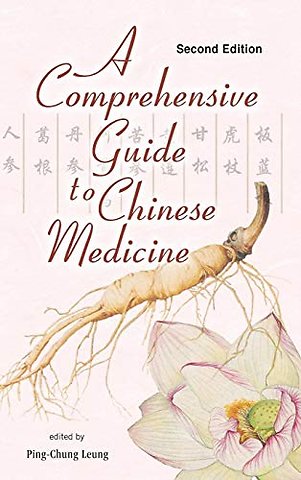 Comprehensive Guide To Chinese Medicine, A