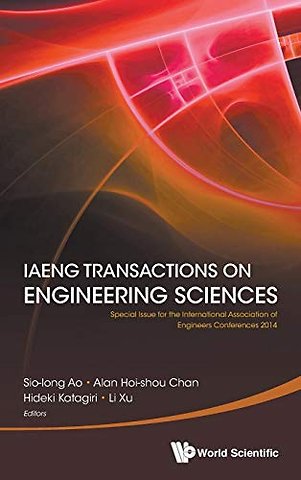 Iaeng Transactions On Engineering Sciences: Special Issue For The International Association Of Engineers Conferences 2014