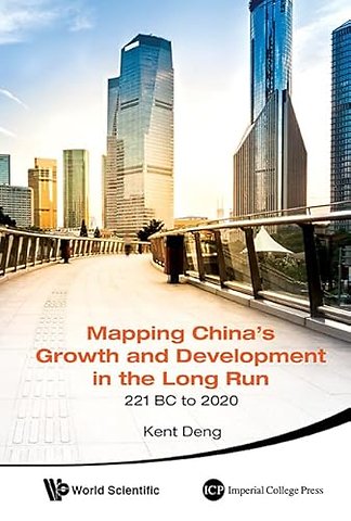 Mapping China's Growth And Development In The Long Run, 221 Bc To 2020