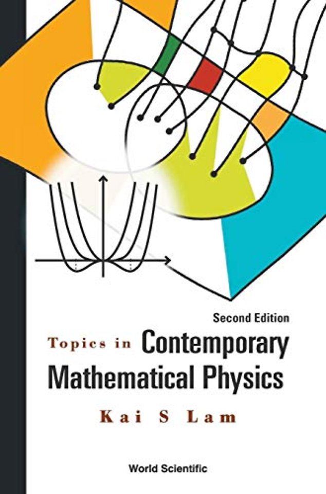 Topics In Contemporary Mathematical Physics