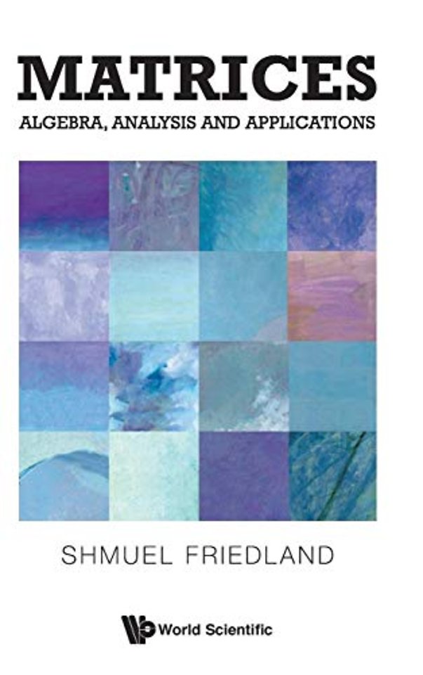 Matrices: Algebra, Analysis And Applications