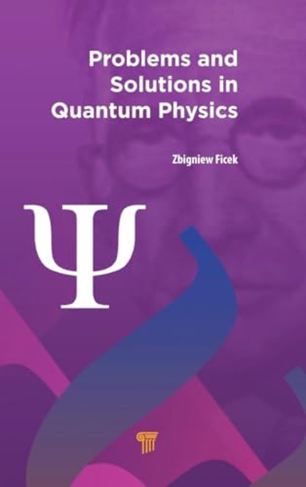 Problems and Solutions in Quantum Physics