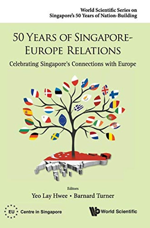 50 Years Of Singapore-europe Relations: Celebrating Singapore's Connections With Europe