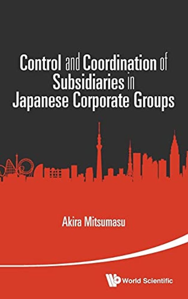 Control And Coordination Of Subsidiaries In Japanese Corporate Groups