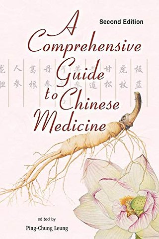 Comprehensive Guide To Chinese Medicine, A