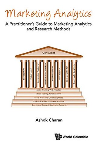 Marketing Analytics: A Practitioner's Guide To Marketing Analytics And Research Methods