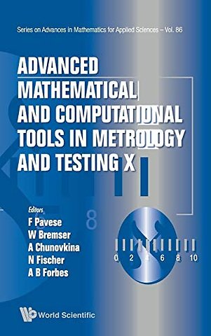 Advanced Mathematical And Computational Tools In Metrology And Testing X