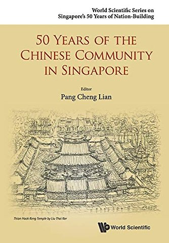 50 Years Of The Chinese Community In Singapore