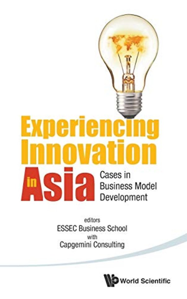 Experiencing Innovation In Asia: Cases In Business Model Development