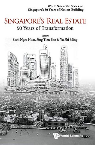 Singapore's Real Estate: 50 Years Of Transformation