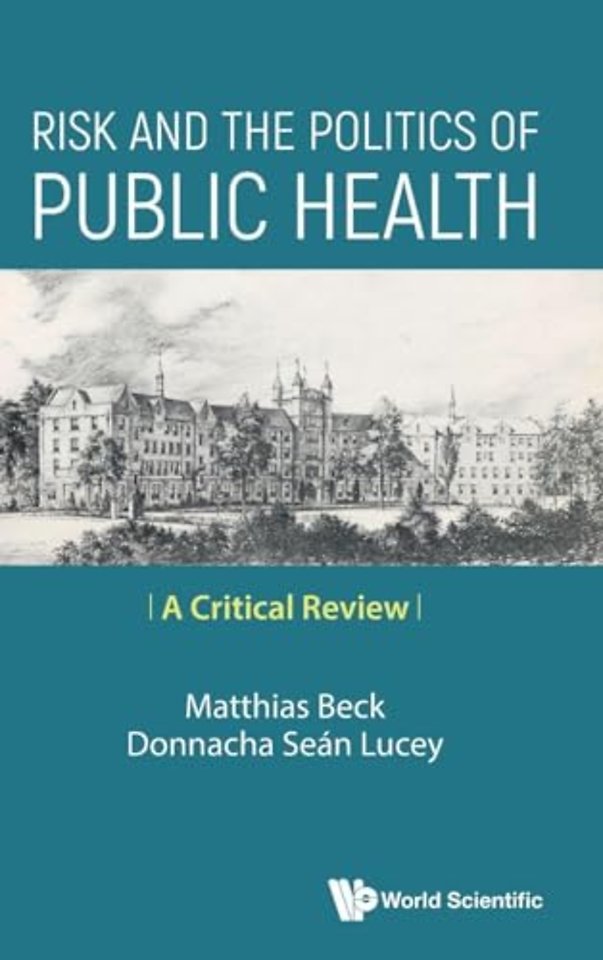 Risk And The Politics Of Public Health: A Critical Review