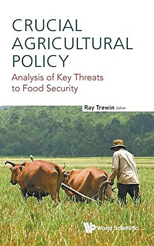 Crucial Agricultural Policy: Analysis Of Key Threats To Food Security