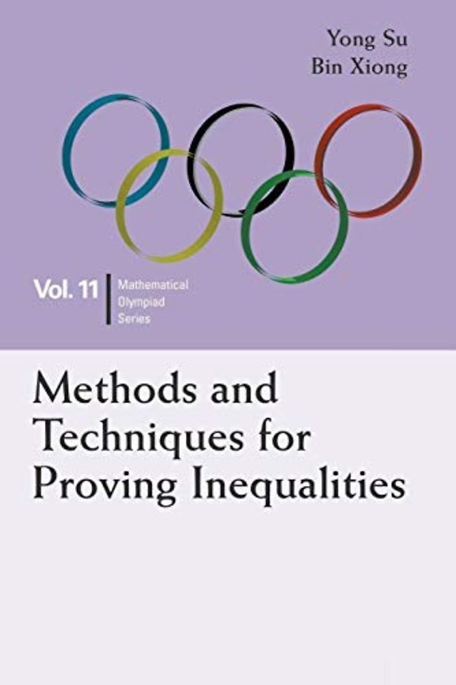 Methods And Techniques For Proving Inequalities: In Mathematical Olympiad And Competitions