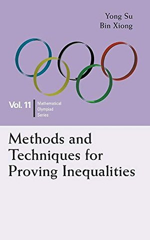 Methods And Techniques For Proving Inequalities: In Mathematical Olympiad And Competitions