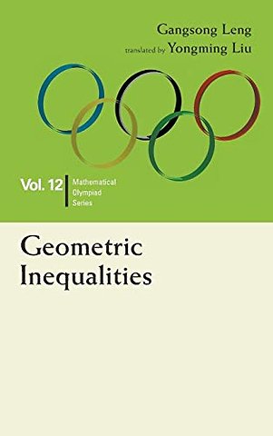 Geometric Inequalities: In Mathematical Olympiad And Competitions