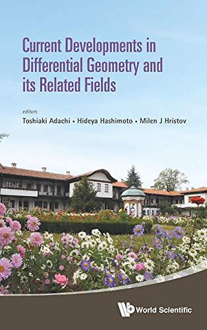 Current Developments In Differential Geometry And Its Related Fields - Proceedings Of The 4th International Colloquium On Differential Geometry And Its Related Fields