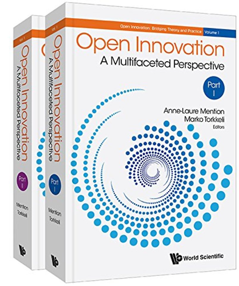Open Innovation: A Multifaceted Perspective (In 2 Parts)