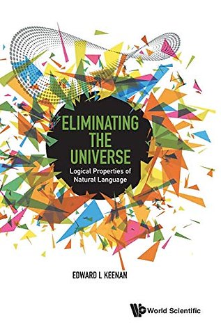 Eliminating The Universe: Logical Properties Of Natural Language