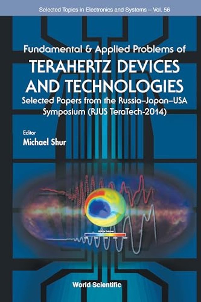 Fundamental & Applied Problems Of Terahertz Devices And Technologies: Selected Papers From The Russia-japan-usa Symposium (Rjus Teratech-2014)