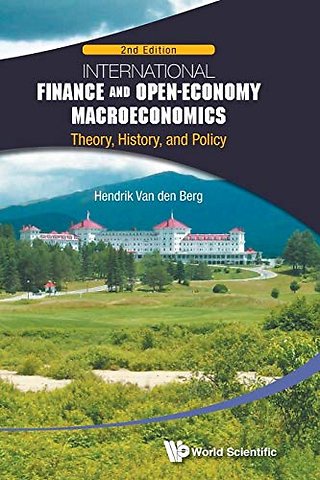 International Finance And Open-economy Macroeconomics: Theory, History, And Policy (2nd Edition)