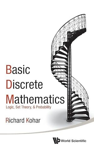 Basic Discrete Mathematics: Logic, Set Theory, And Probability