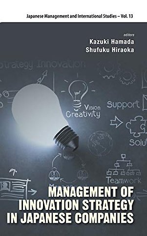 Management Of Innovation Strategy In Japanese Companies