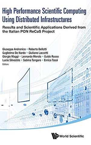 High Performance Scientific Computing Using Distributed Infrastructures