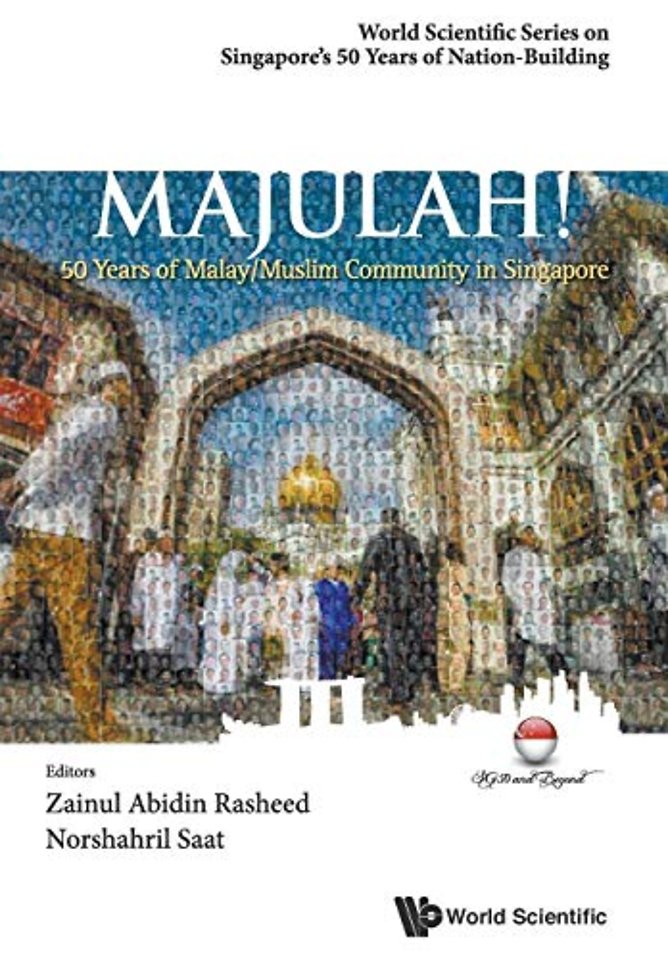 Majulah!: 50 Years Of Malay/muslim Community In Singapore