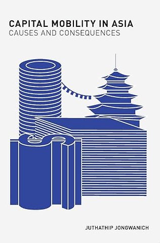 Capital Mobility in Asia – Causes and Consequences