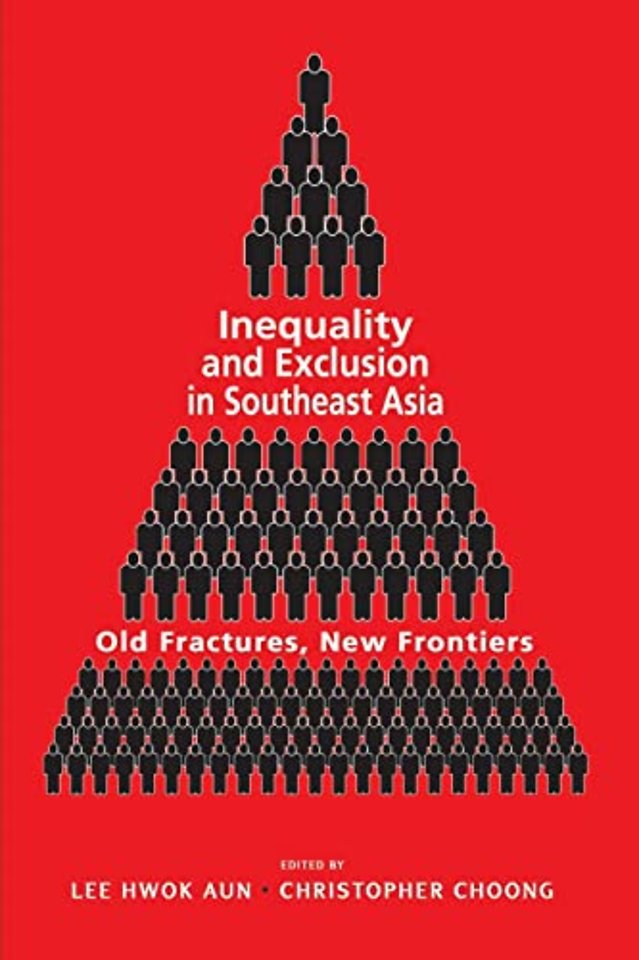 Inequality and Exclusion in Southeast Asia – Old Fractures, New Frontiers