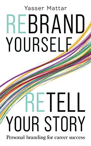 Rebrand Yourself, Retell Your Story