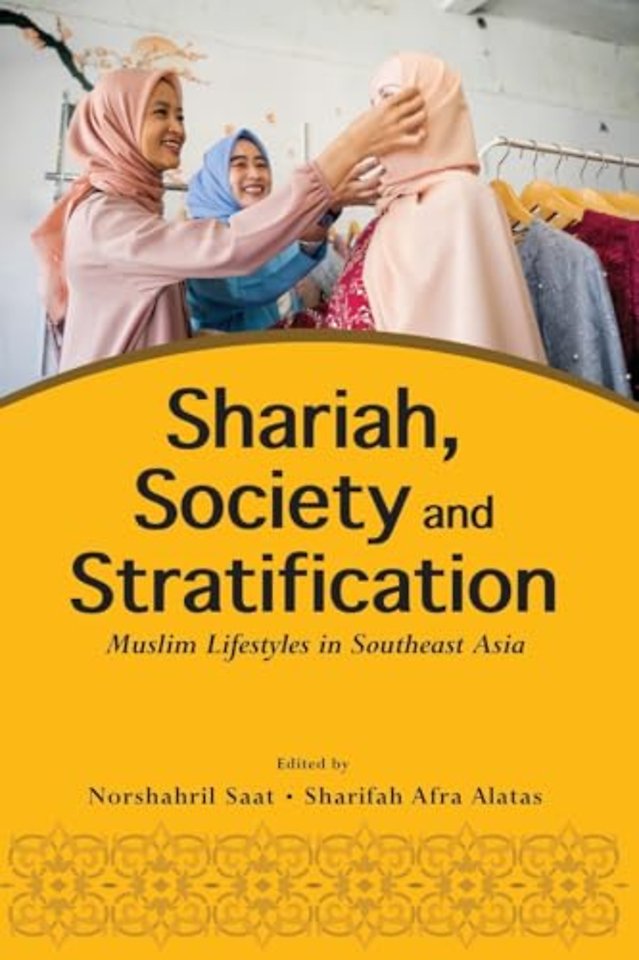 Shariah, Society and Stratification – Muslim Lifestyles in Southeast Asia