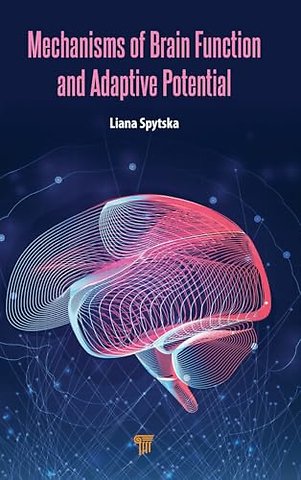 Mechanisms of Brain Function and Adaptive Potential