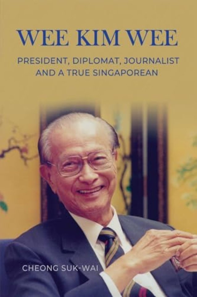 Wee Kim Wee – President, Diplomat, Journalist and a True Singaporean