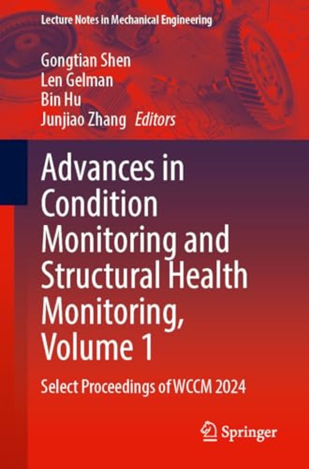 Advances in Condition Monitoring and Structural Health Monitoring, Volume 1
