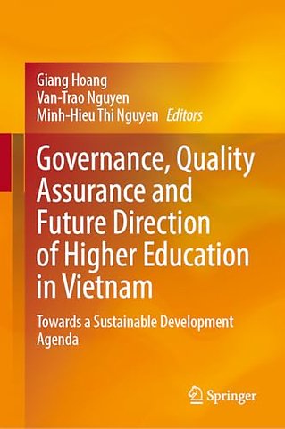 Governance, Quality Assurance and Future Direction of Higher Education in Vietnam