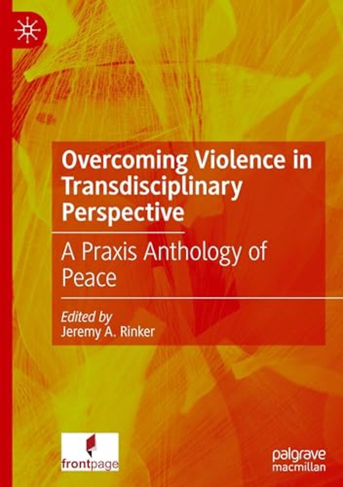 Overcoming Violence in Transdisciplinary Perspective