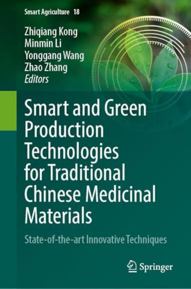 Smart and Green Production Technologies for Traditional Chinese Medicinal Materials
